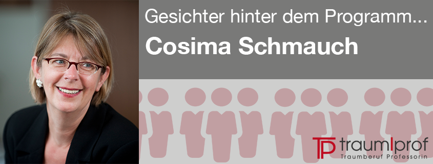 Traumberuf Professorin - Cosima Schmauch